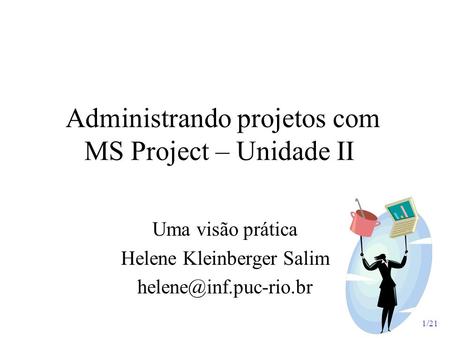 Administrando projetos com MS Project – Unidade II