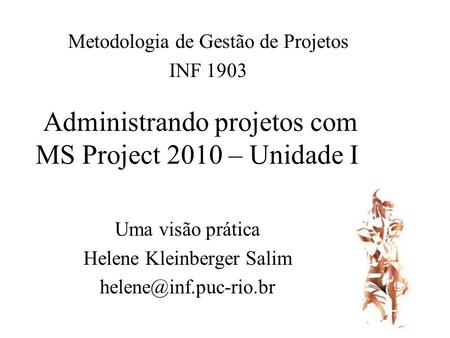 Administrando projetos com MS Project 2010 – Unidade I
