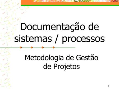 Documentação de sistemas / processos