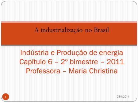 A industrialização no Brasil