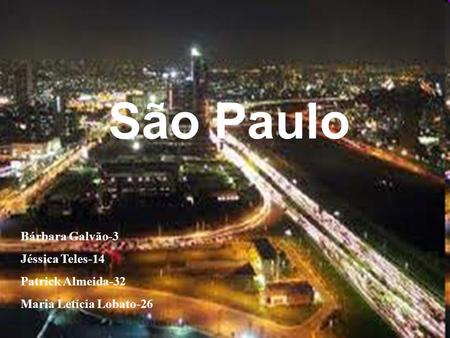 São Paulo Bárbara Galvão-3 Jéssica Teles-14 Patrick Almeida-32