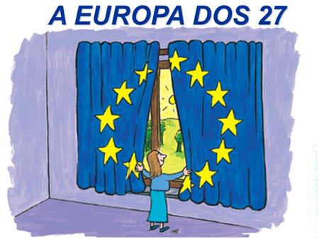 A EUROPA DOS 27.