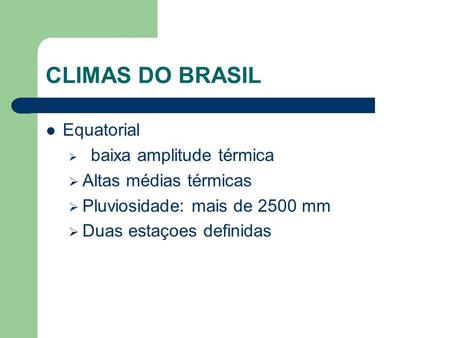 CLIMAS DO BRASIL Equatorial Altas médias térmicas