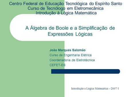 A Álgebra de Boole e a Simplificação de Expressões Lógicas