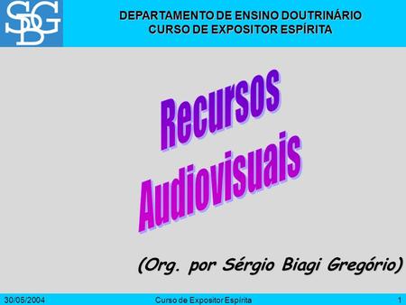 Recursos Audiovisuais (Org. por Sérgio Biagi Gregório)