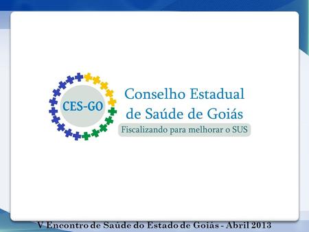 V Encontro de Saúde do Estado de Goiás - Abril 2013