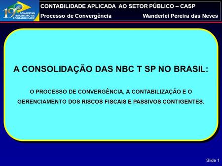 A CONSOLIDAÇÃO DAS NBC T SP NO BRASIL: