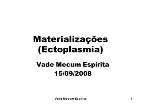 Materializações (Ectoplasmia)