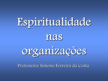 Espiritualidade nas organizações