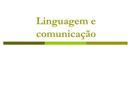 Linguagem e comunicação