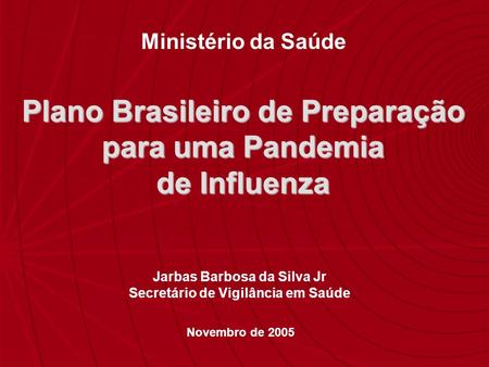 Plano Brasileiro de Preparação para uma Pandemia de Influenza