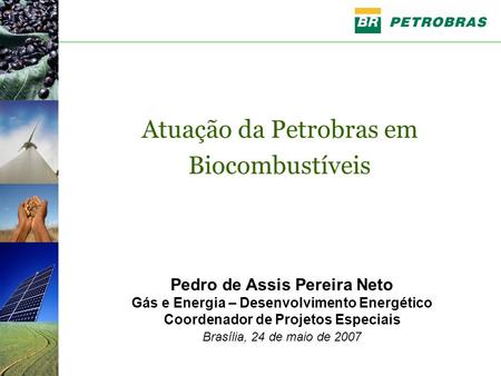 Atuação da Petrobras em Biocombustíveis