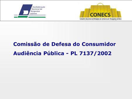 Comissão de Defesa do Consumidor Audiência Pública - PL 7137/2002.