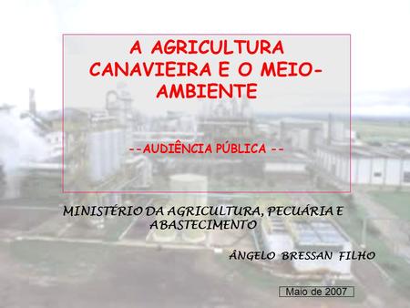 A AGRICULTURA CANAVIEIRA E O MEIO-AMBIENTE