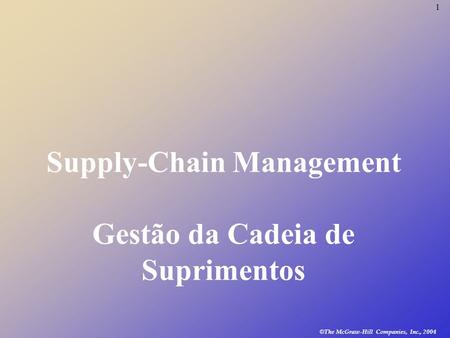 Supply-Chain Management Gestão da Cadeia de Suprimentos