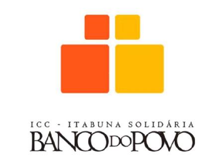 Projeto Banco do Povo Proposta do Governo Municipal;