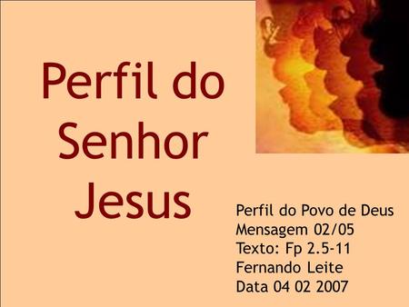 Perfil do Senhor Jesus Entrada Perfil do Povo de Deus Mensagem 02/05