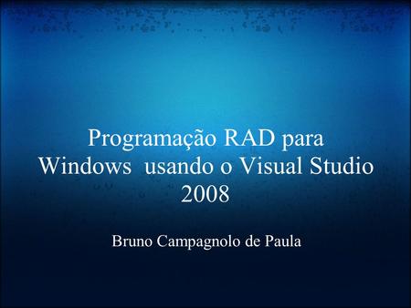 Programação RAD para Windows usando o Visual Studio 2008