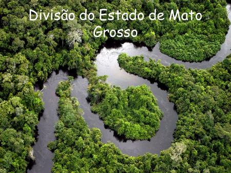 Divisão do Estado de Mato Grosso