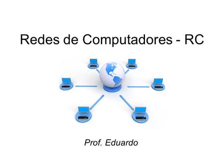 Redes de Computadores - RC