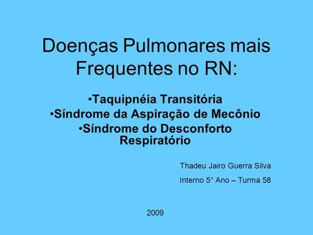 Doenças Pulmonares mais Frequentes no RN: