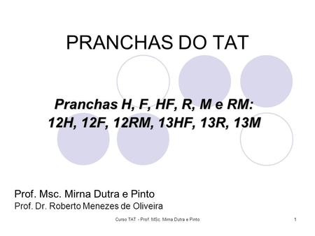 Curso TAT - Prof. MSc. Mirna Dutra e Pinto