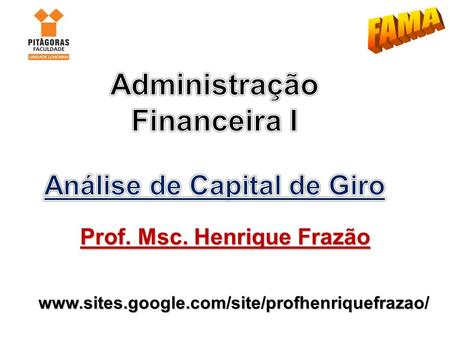 Análise de Capital de Giro Prof. Msc. Henrique Frazão