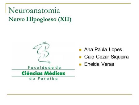 Neuroanatomia Nervo Hipoglosso (XII)