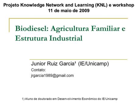 Biodiesel: Agricultura Familiar e Estrutura Industrial