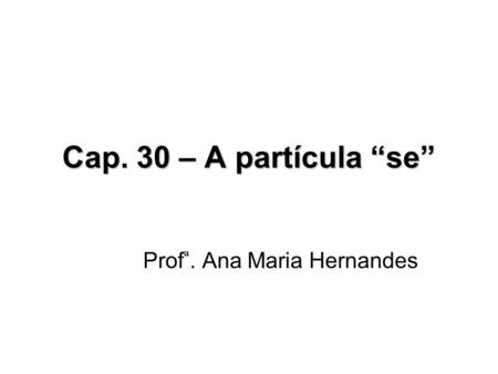 Prof ͣ. Ana Maria Hernandes