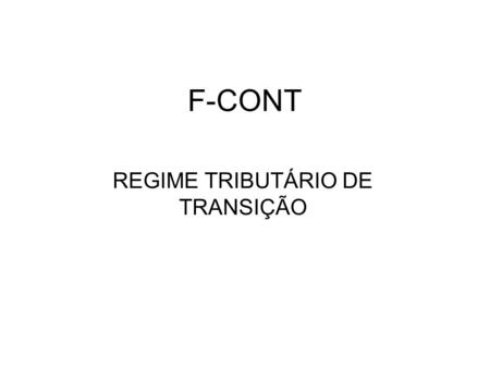 REGIME TRIBUTÁRIO DE TRANSIÇÃO