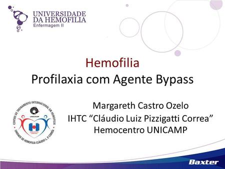 Hemofilia Profilaxia com Agente Bypass