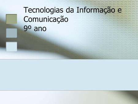Tecnologias da Informação e Comunicação 9º ano