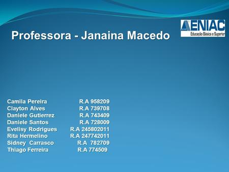 Professora - Janaina Macedo