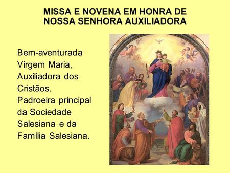 MISSA E NOVENA EM HONRA DE NOSSA SENHORA AUXILIADORA