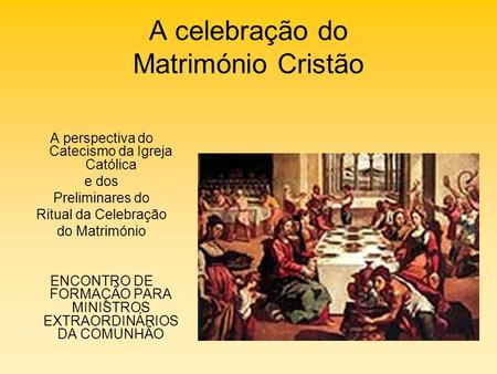 A celebração do Matrimónio Cristão