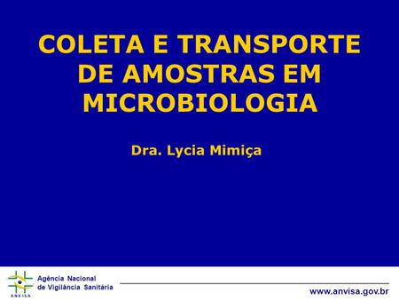 COLETA E TRANSPORTE DE AMOSTRAS EM MICROBIOLOGIA