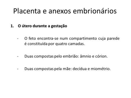 Placenta e anexos embrionários