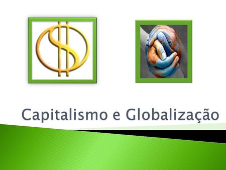 Capitalismo e Globalização