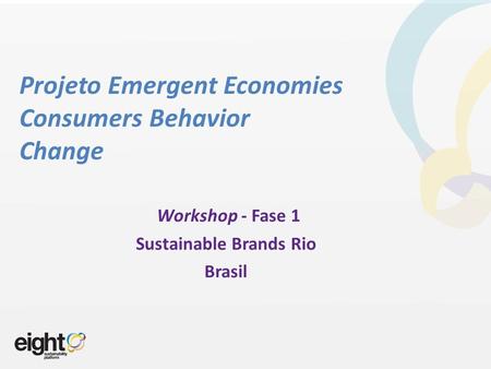Projeto Emergent Economies Consumers Behavior Change