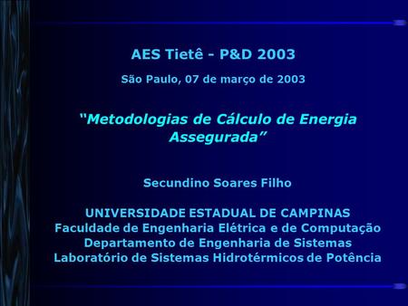 AES Tietê - P&D 2003 São Paulo, 07 de março de 2003