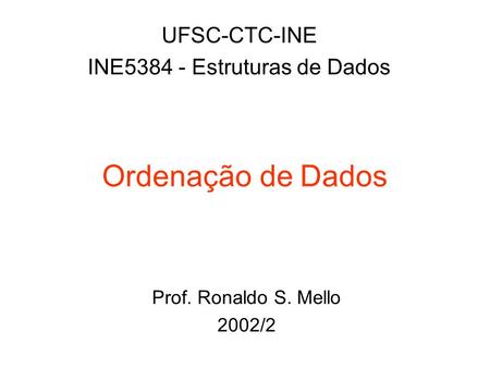 UFSC-CTC-INE INE Estruturas de Dados