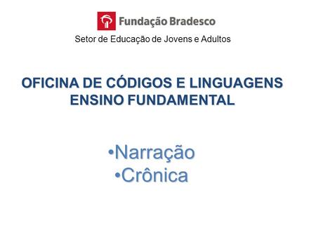 OFICINA DE CÓDIGOS E LINGUAGENS ENSINO FUNDAMENTAL