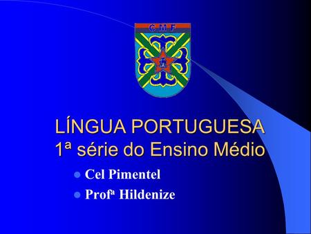 LÍNGUA PORTUGUESA 1ª série do Ensino Médio