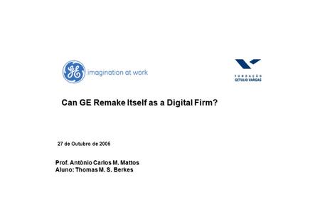 Can GE Remake Itself as a Digital Firm?