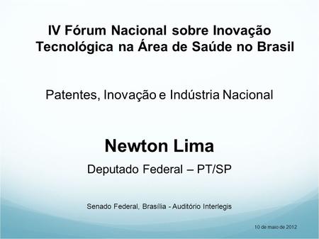 Patentes, Inovação e Indústria Nacional Newton Lima