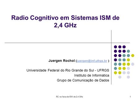 Radio Cognitivo em Sistemas ISM de 2,4 GHz