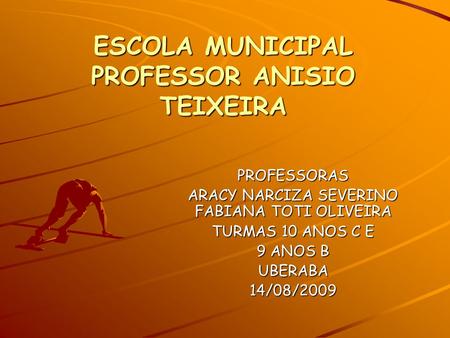 ESCOLA MUNICIPAL PROFESSOR ANISIO TEIXEIRA