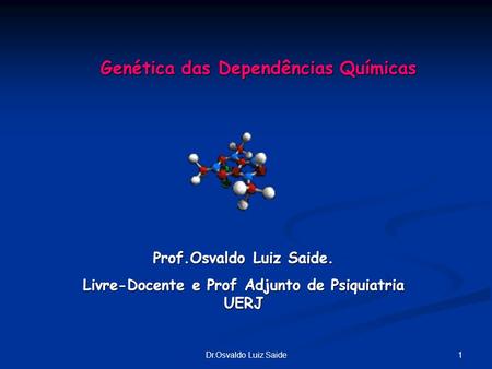 Genética das Dependências Químicas