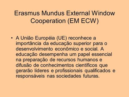 Erasmus Mundus External Window Cooperation (EM ECW)